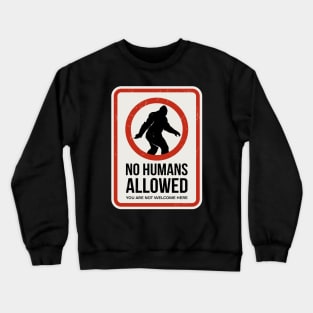 No Humans Allowed Crewneck Sweatshirt
